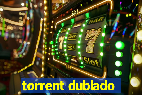 torrent dublado